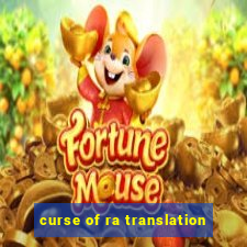 curse of ra translation